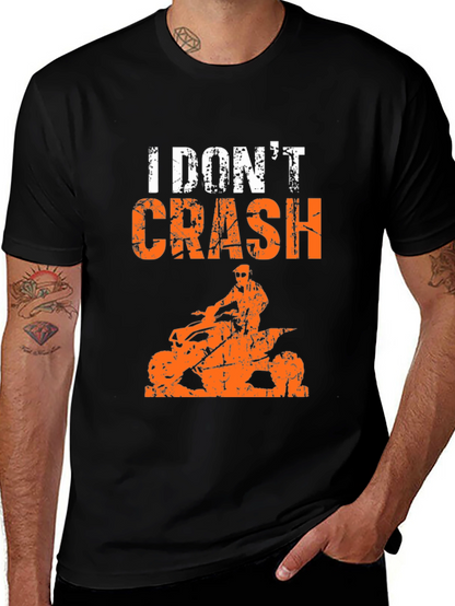 I Dont Crash ATV T-Shirt