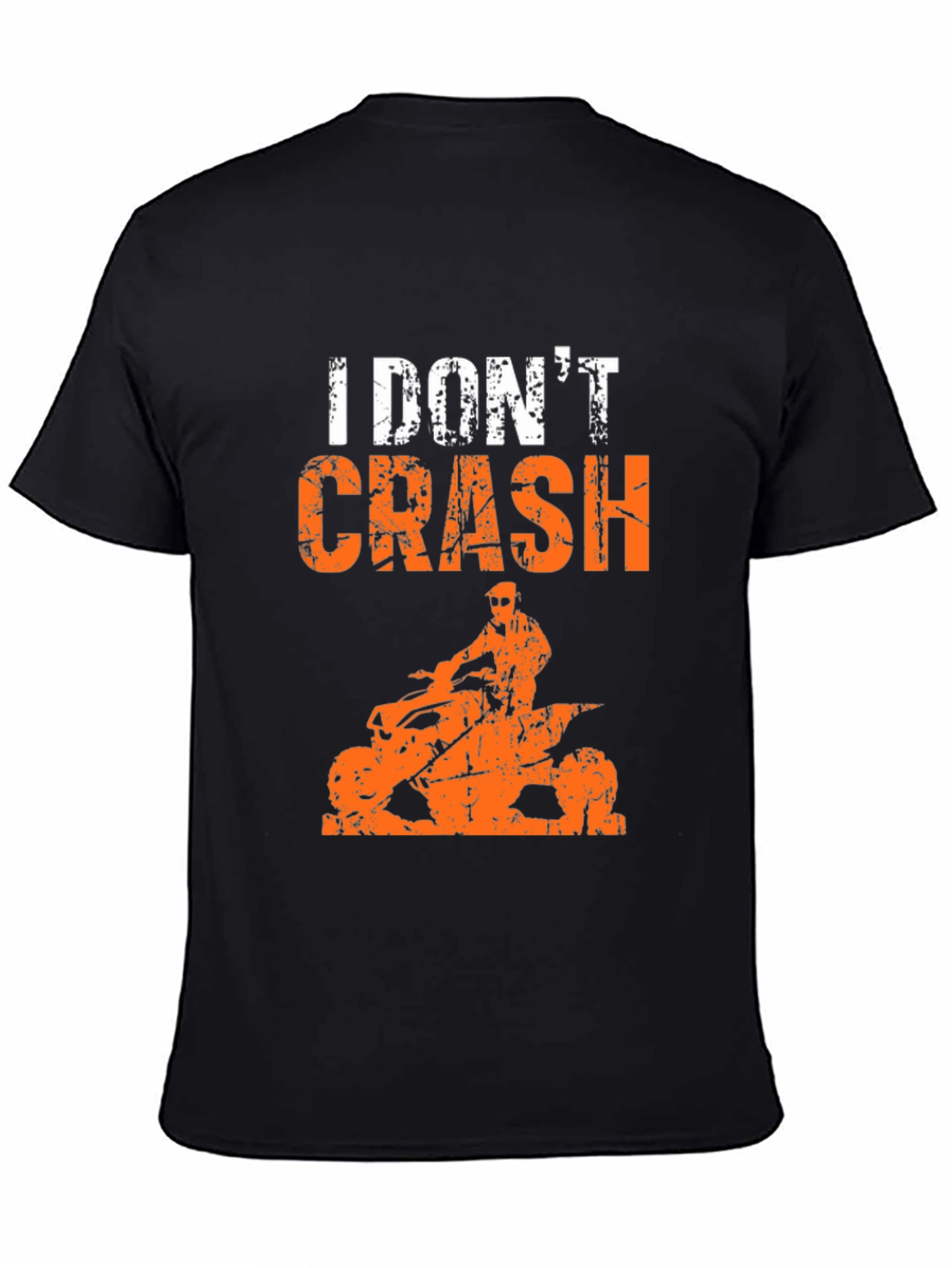 I Dont Crash ATV T-Shirt