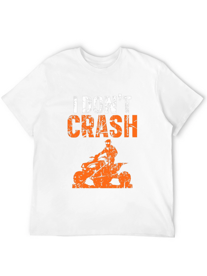 I Dont Crash ATV T-Shirt