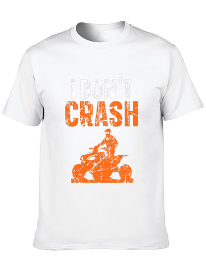 I Dont Crash ATV T-Shirt
