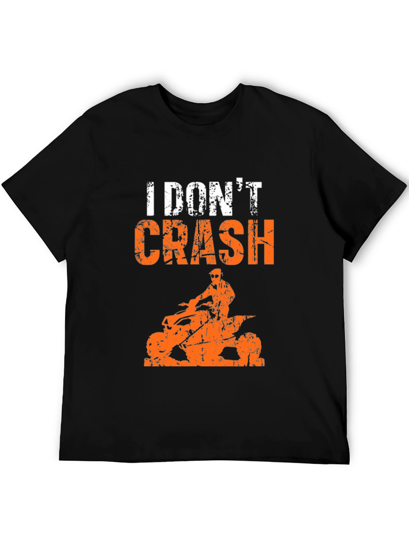 I Dont Crash ATV T-Shirt