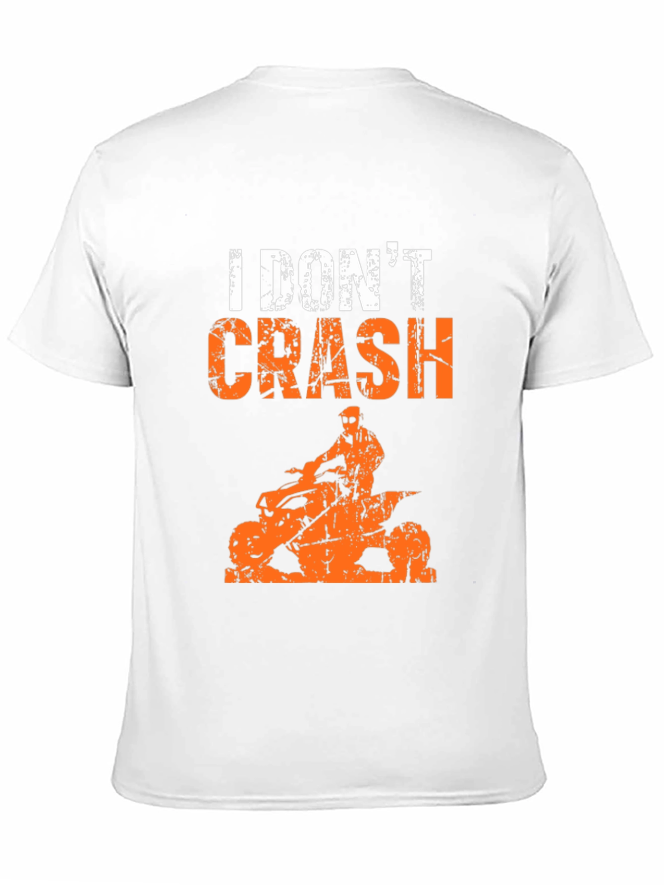 I Dont Crash ATV T-Shirt