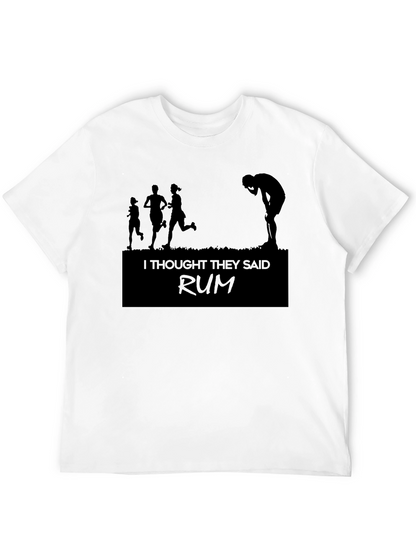 Funny Running Shirt - I Thought They Said Rum