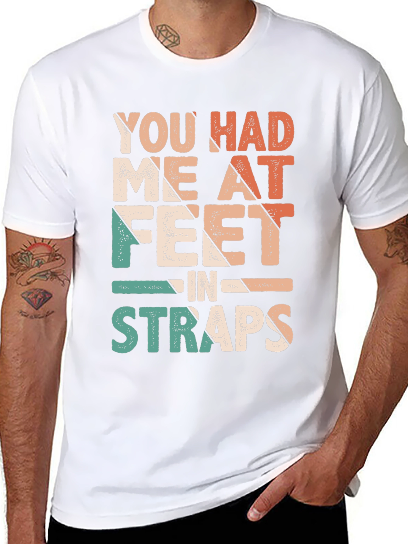 You Had Me At Feet in Straps T-Shirt