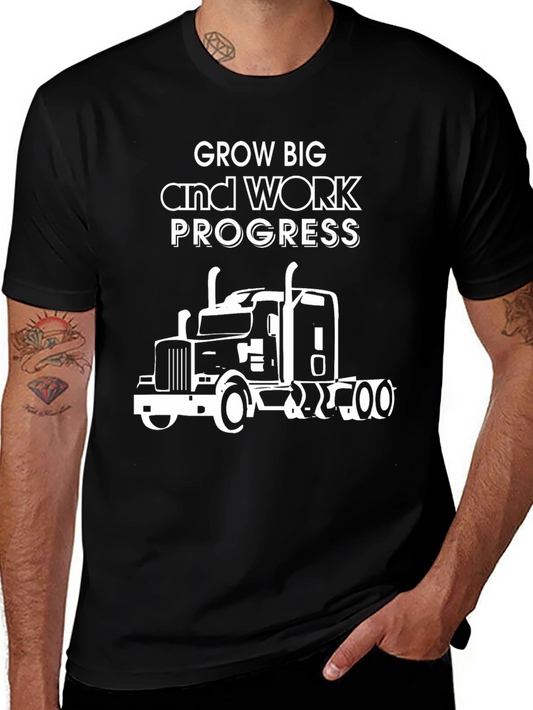 Grow Big Work Progress Trucker T-Shirt