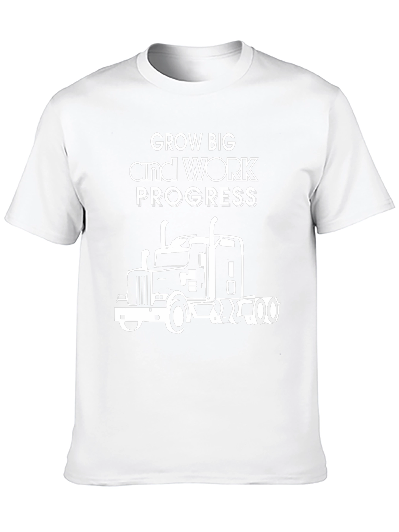 Grow Big Work Progress Trucker T-Shirt