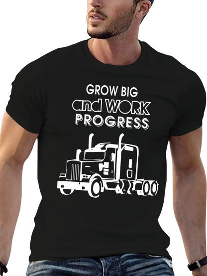 Grow Big Work Progress Trucker T-Shirt
