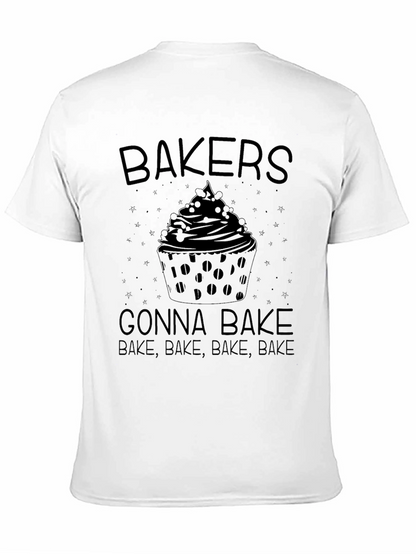 Bakers Gonna Bake T-Shirt
