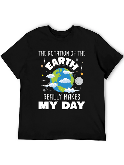 Earth Rotation Makes My Day T-Shirt