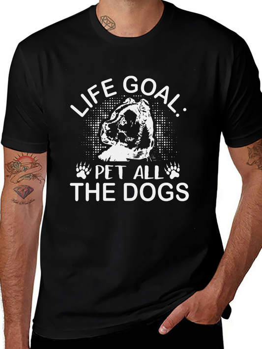 Life Goal: Pet All The Dogs Graphic Tee