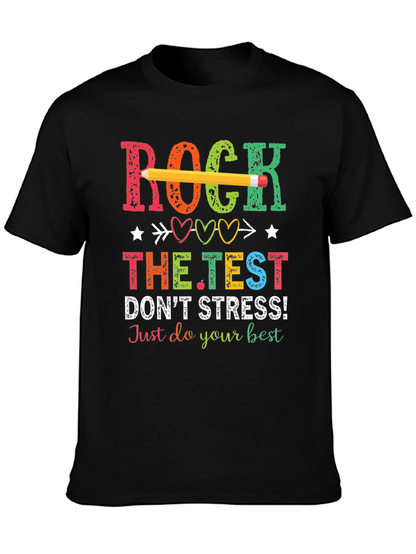 Rock The Test T-Shirt - Dont Stress!