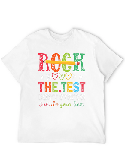 Rock The Test T-Shirt - Dont Stress!