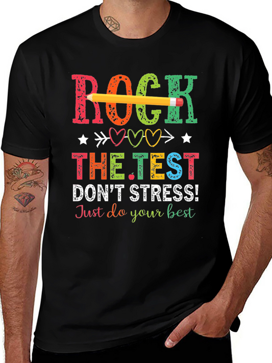 Rock The Test T-Shirt - Dont Stress!