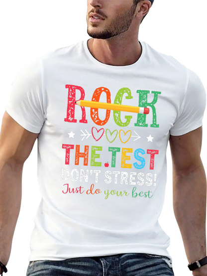 Rock The Test T-Shirt - Dont Stress!