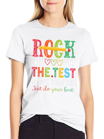 Rock The Test T-Shirt - Dont Stress!