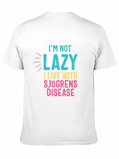 Im Not Lazy Sjögrens Disease Awareness T-Shirt
