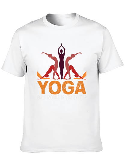 Yoga Only Works If You Shutup T-Shirt