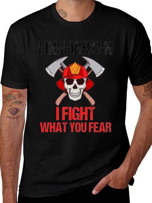 Firefighter Skull T-Shirt - I Fight What You Fear