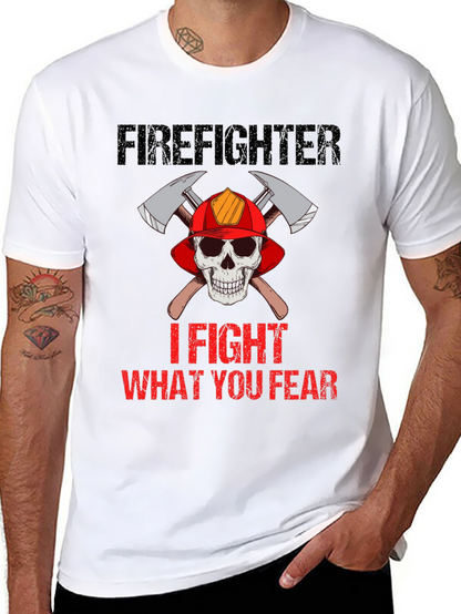 Firefighter Skull T-Shirt - I Fight What You Fear