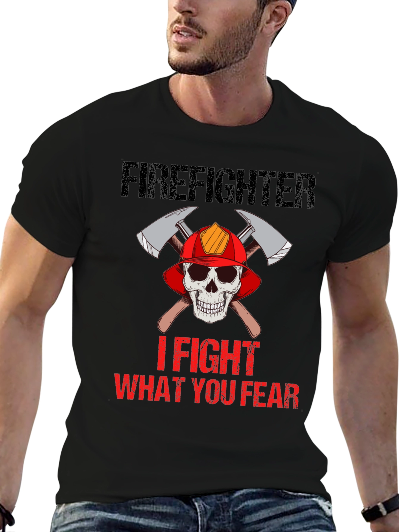 Firefighter Skull T-Shirt - I Fight What You Fear