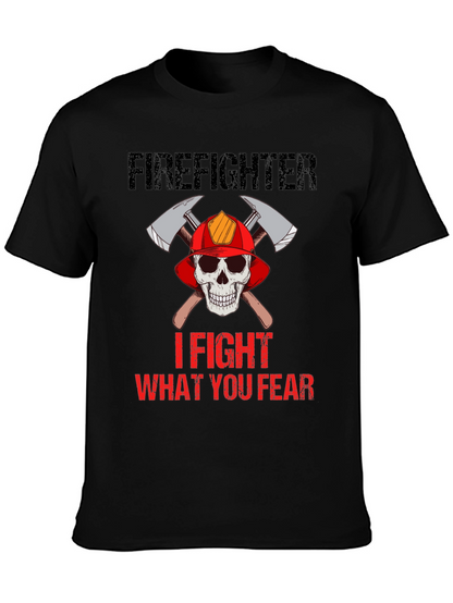Firefighter Skull T-Shirt - I Fight What You Fear