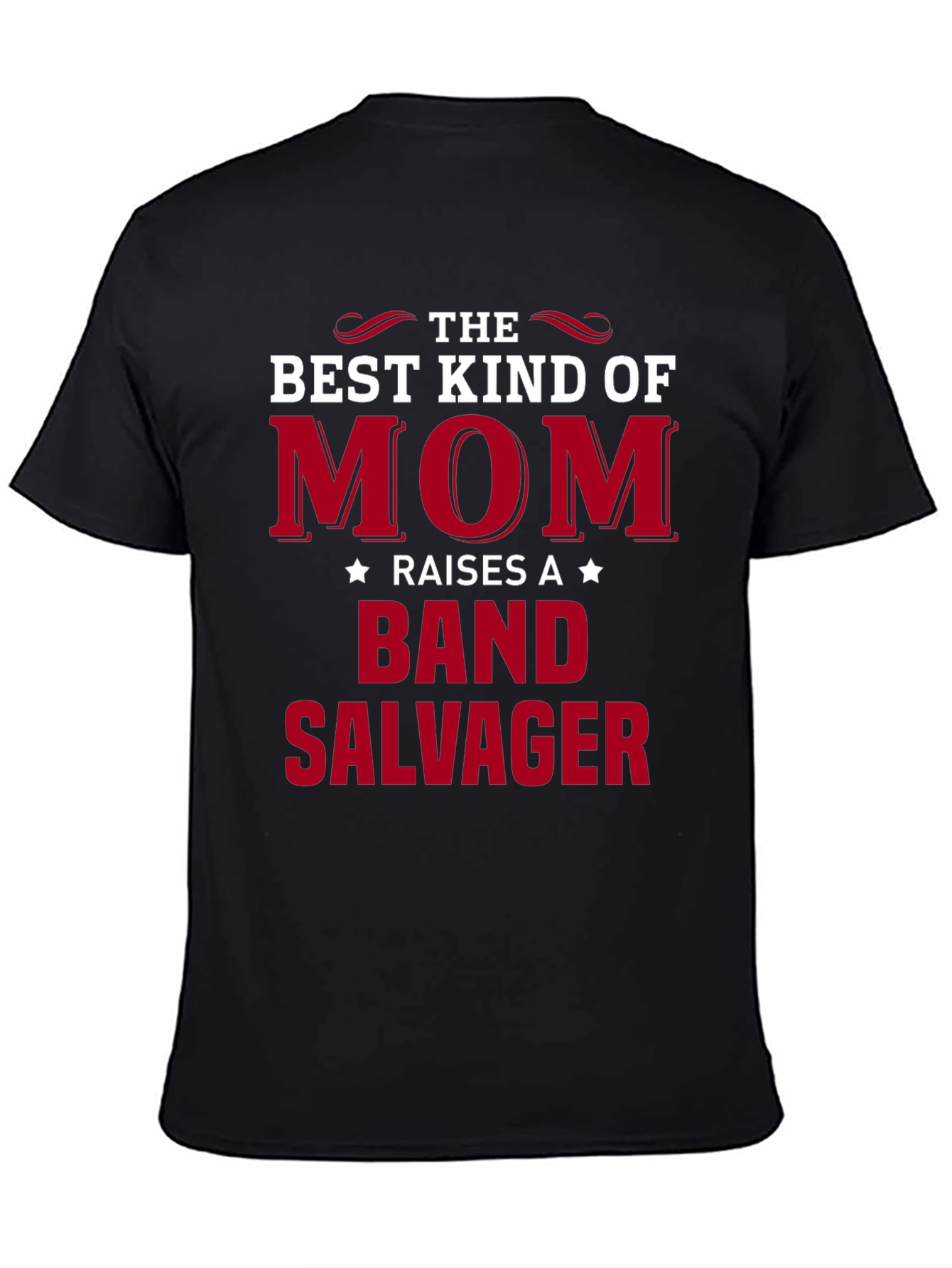 Mom Raises a Band Salvager T-Shirt
