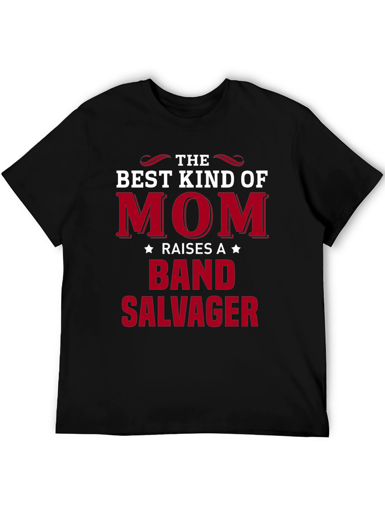 Mom Raises a Band Salvager T-Shirt