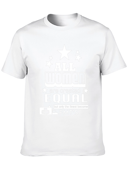 All Women Are Created Equal EMT T-Shirt