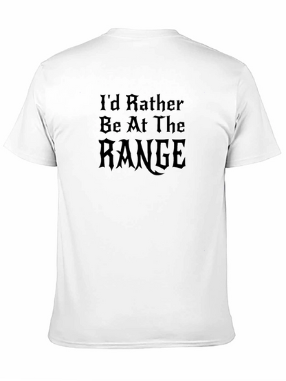 Id Rather Be At The Range Mens T-Shirt