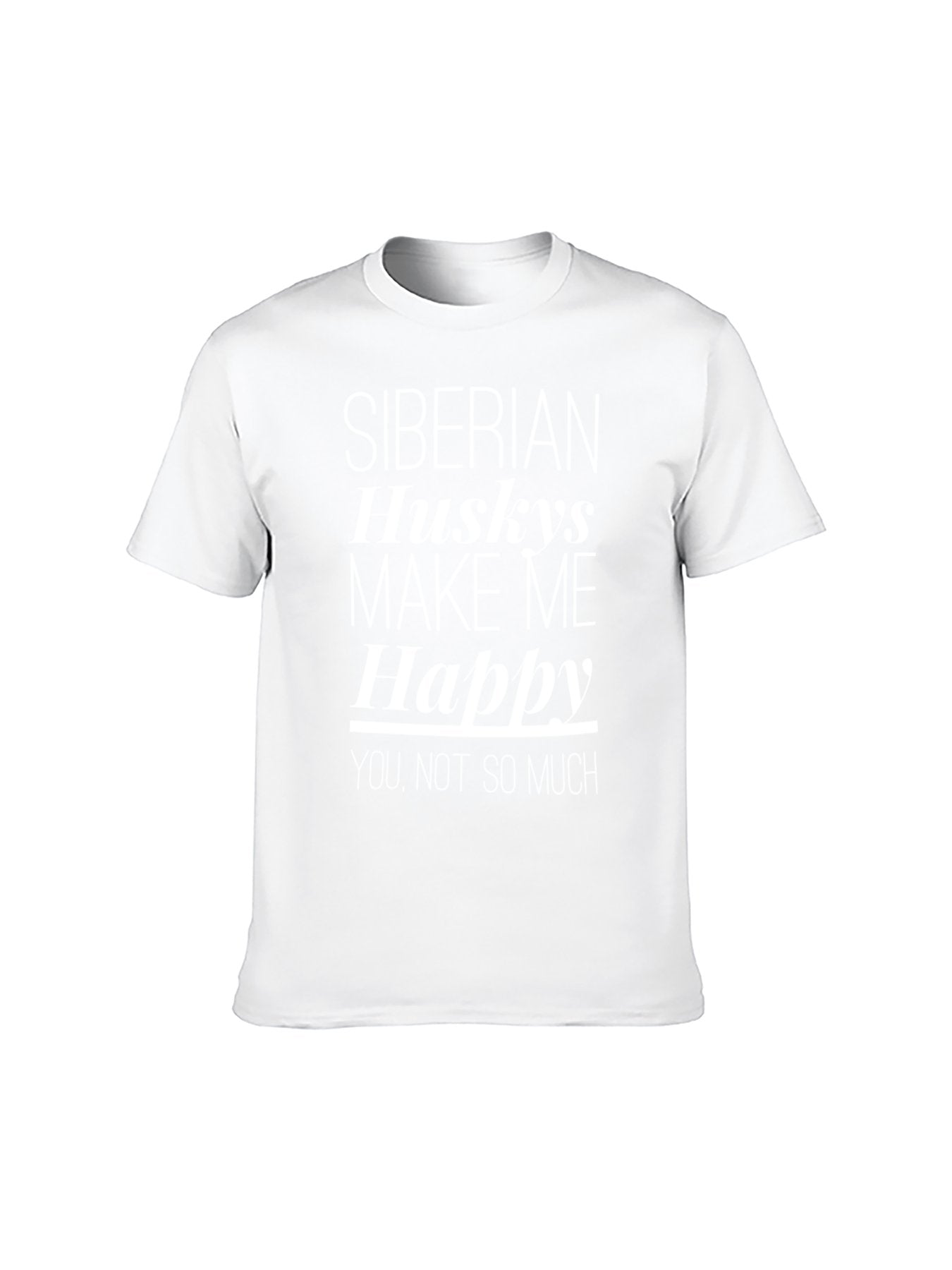 Siberian Huskys Make Me Happy Funny T-Shirt - Unisex Husky Lover Tee for Dog Owners & Enthusiasts