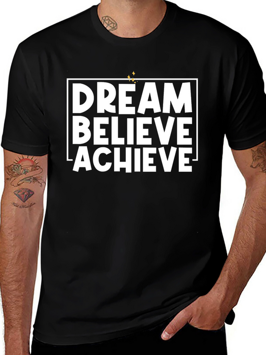 Dream Believe Achieve Graphic T-Shirt
