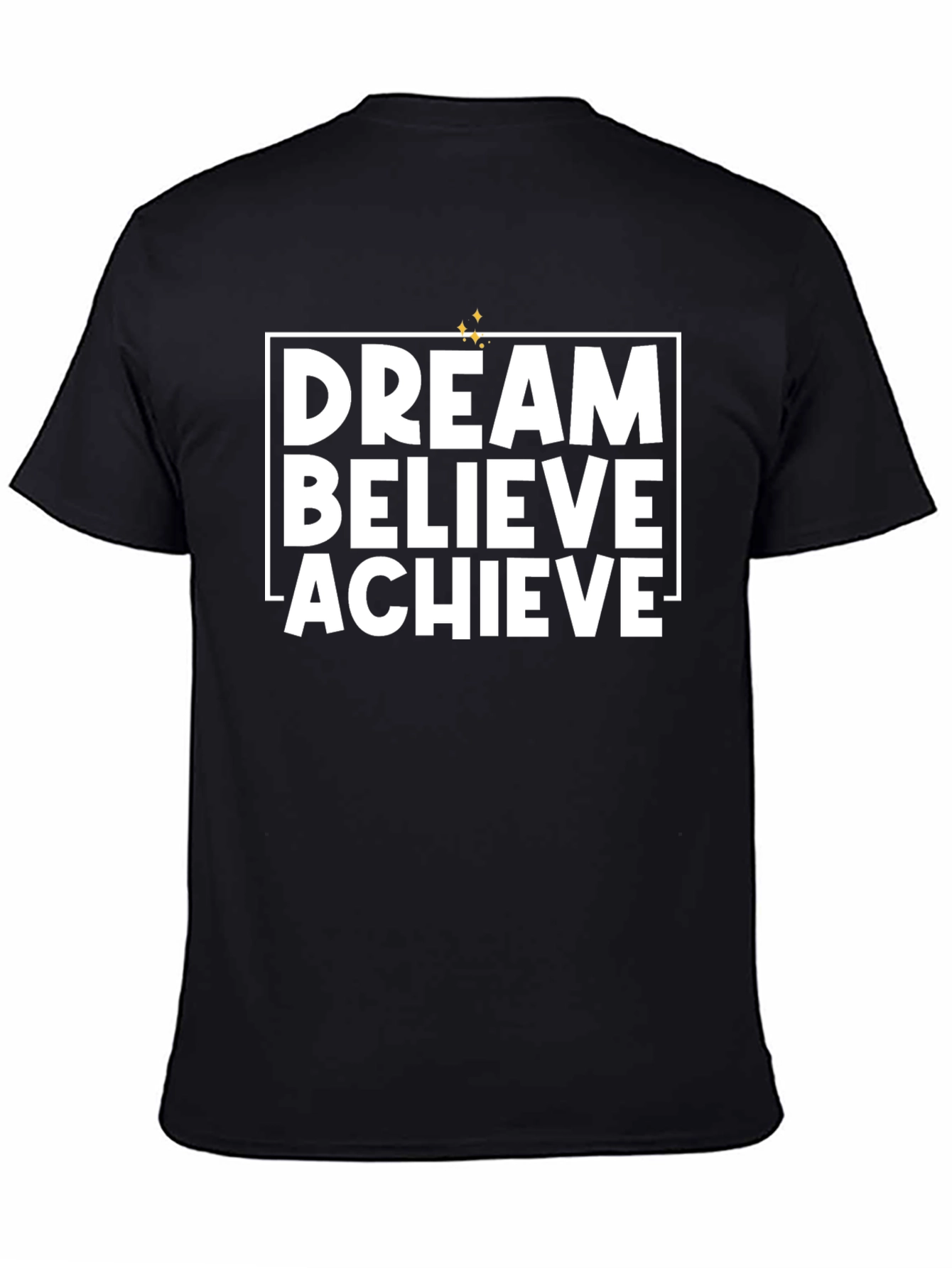 Dream Believe Achieve Graphic T-Shirt