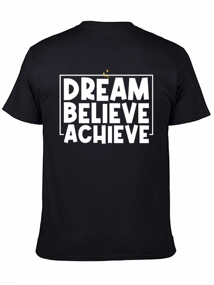 Dream Believe Achieve Graphic T-Shirt