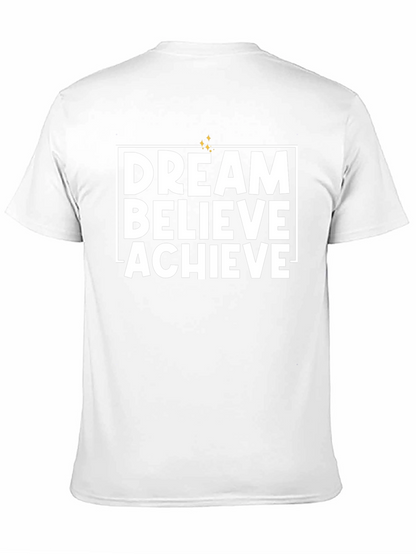 Dream Believe Achieve Graphic T-Shirt
