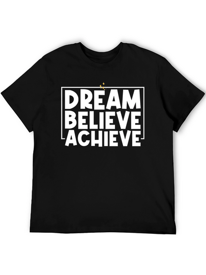 Dream Believe Achieve Graphic T-Shirt