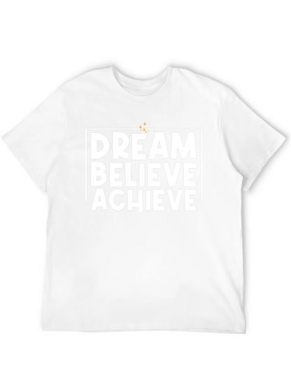 Dream Believe Achieve Graphic T-Shirt