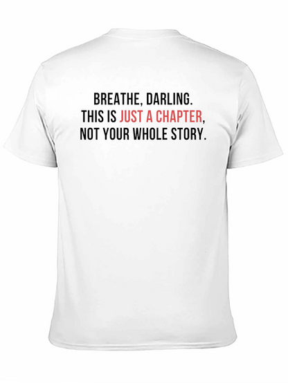 Inspirational Breathe Darling T-Shirt