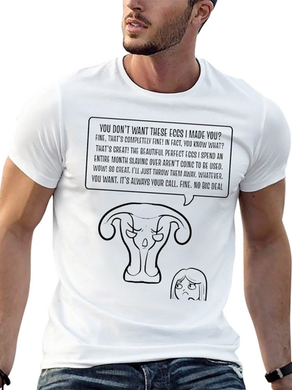 Humorous Uterus T-Shirt - Eggs I Made You