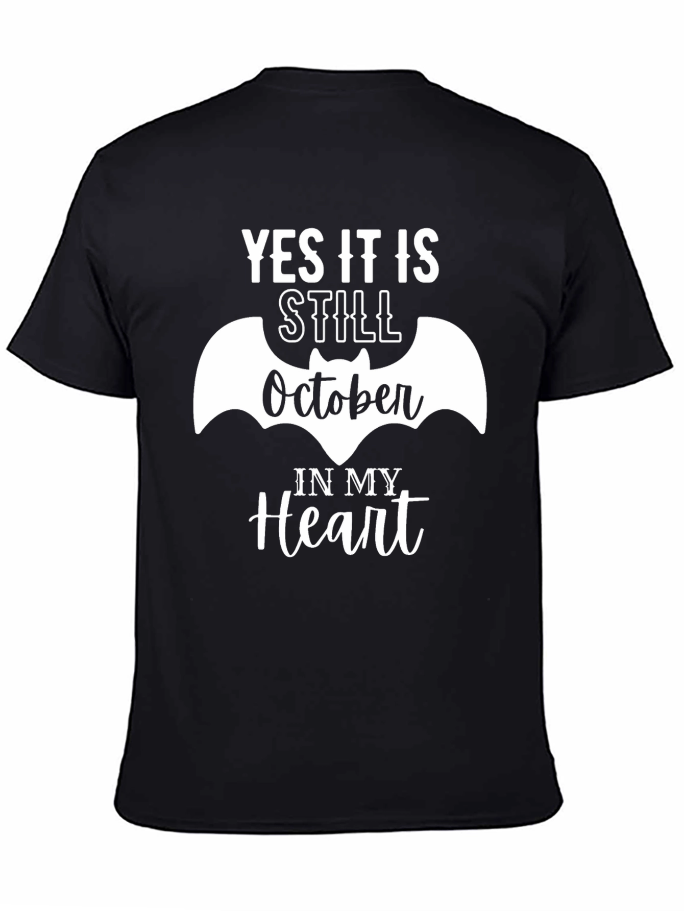 Yes It Is Still October T-Shirt - Halloween Everyday!