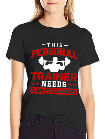 Personal Trainer Burned Calories T-Shirt