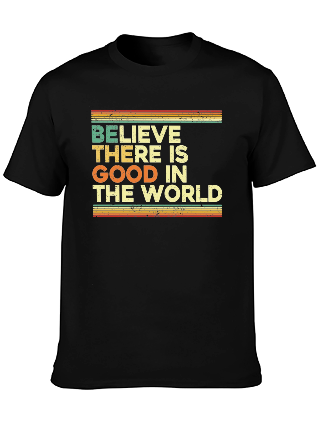 Believe There Is Good T-Shirt - Retro Design