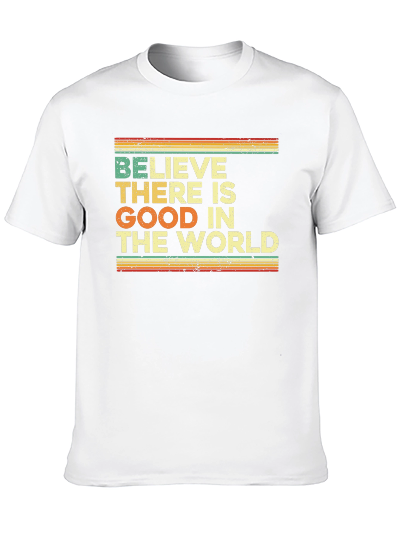 Believe There Is Good T-Shirt - Retro Design