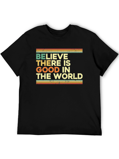 Believe There Is Good T-Shirt - Retro Design