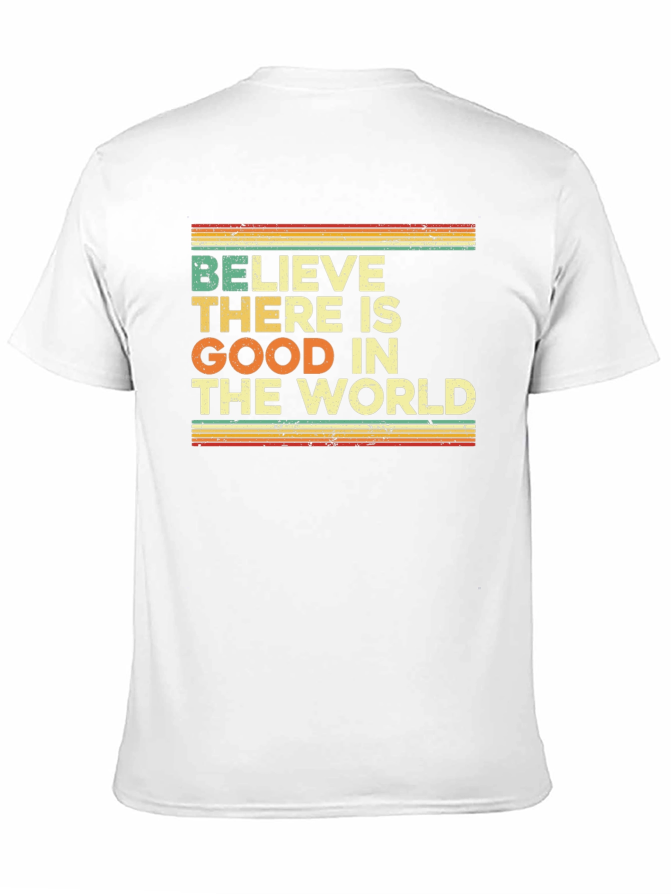 Believe There Is Good T-Shirt - Retro Design