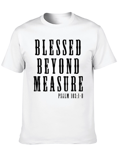 Blessed Beyond Measure T-Shirt - Psalm 103:1-8