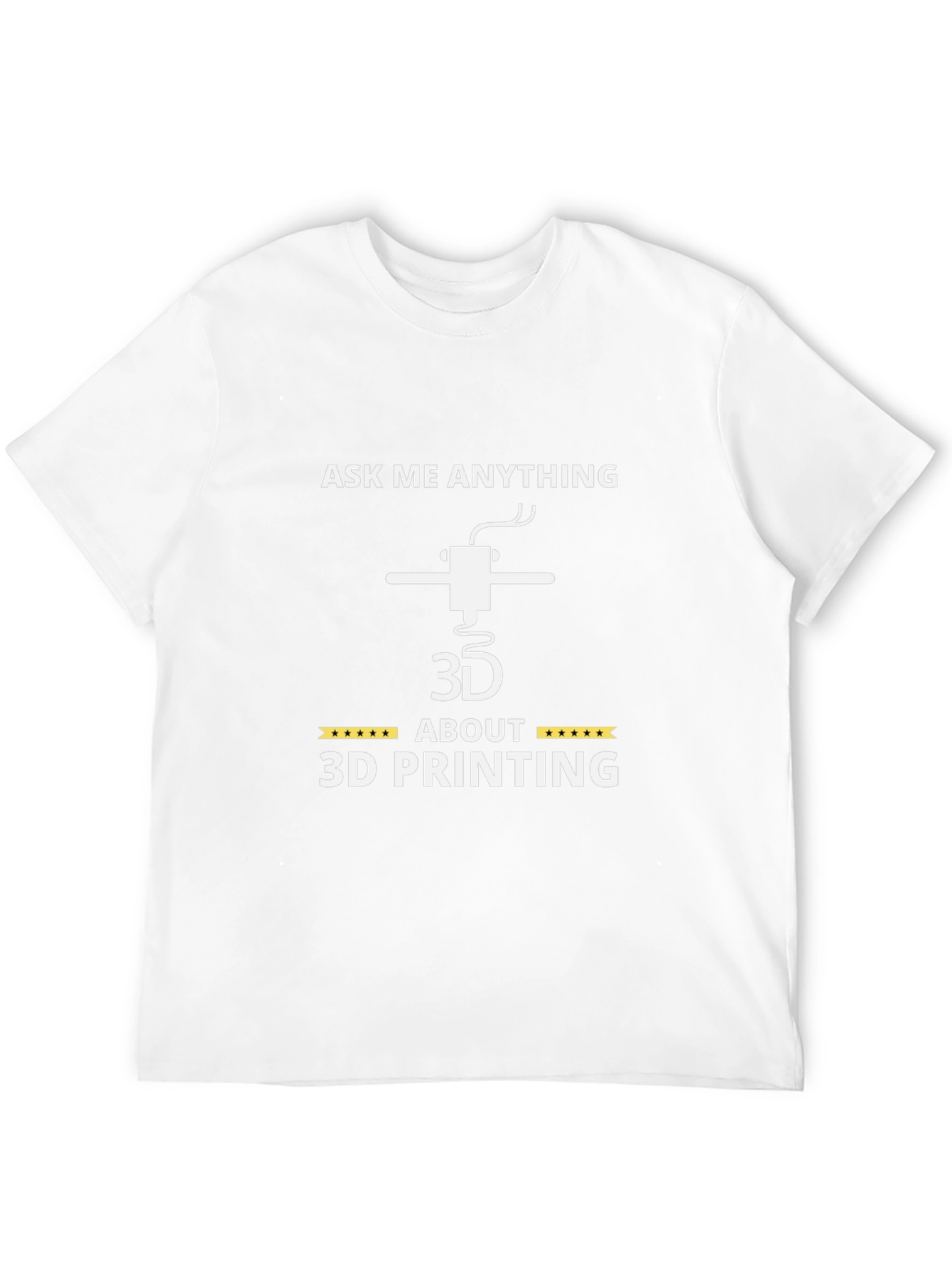Ask Me Anything About 3D Printing T-Shirt