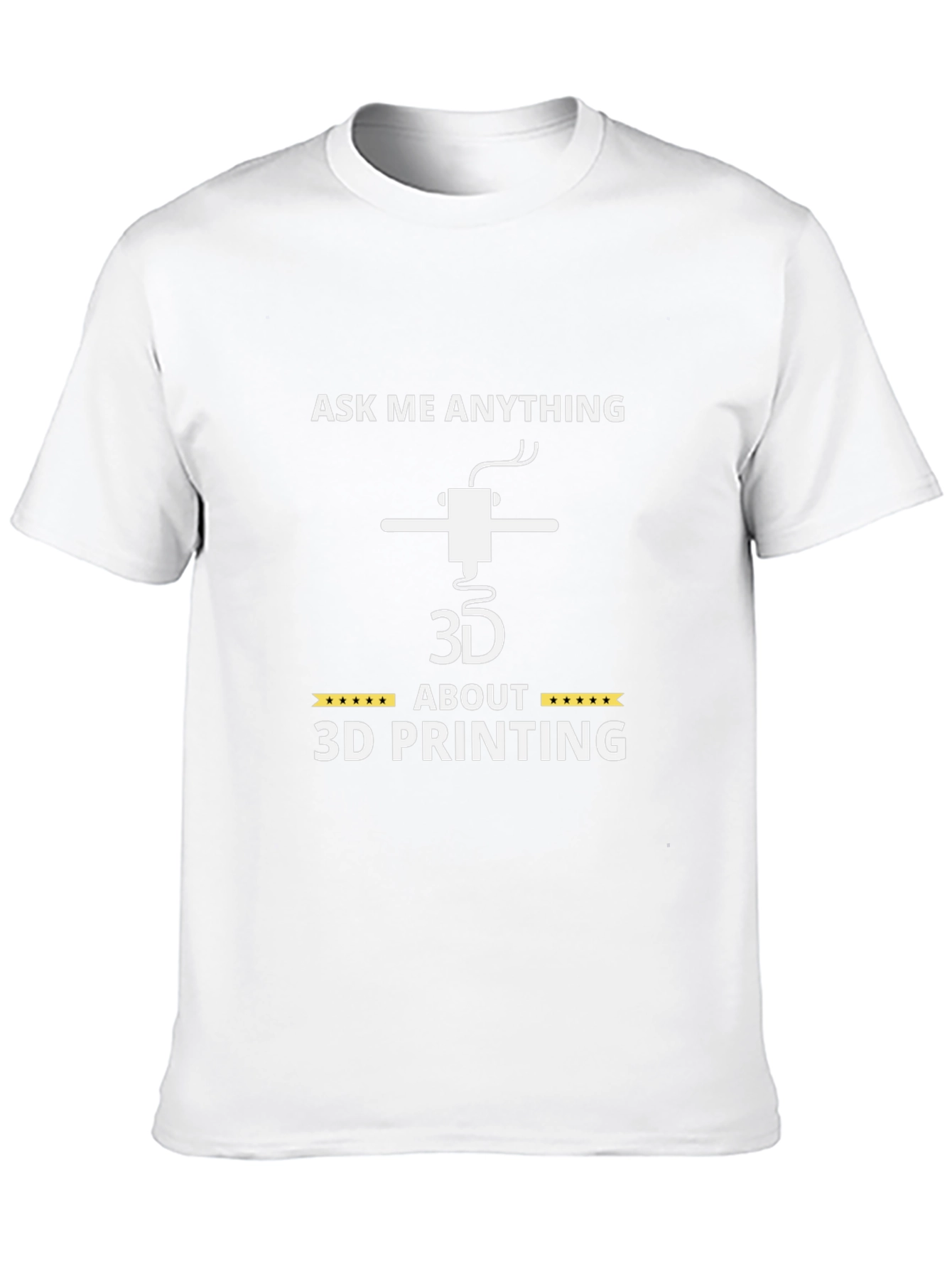 Ask Me Anything About 3D Printing T-Shirt