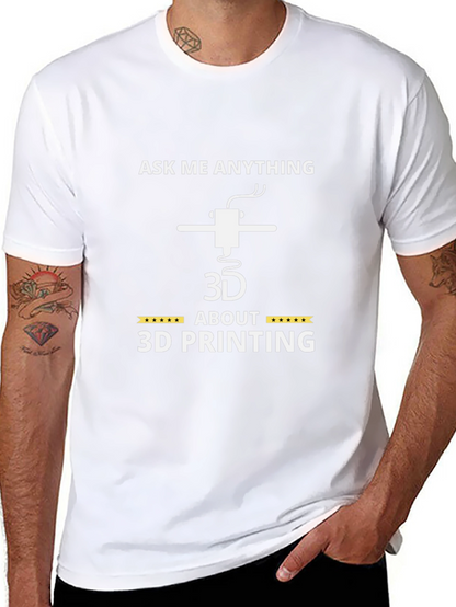 Ask Me Anything About 3D Printing T-Shirt