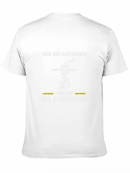 Ask Me Anything About 3D Printing T-Shirt