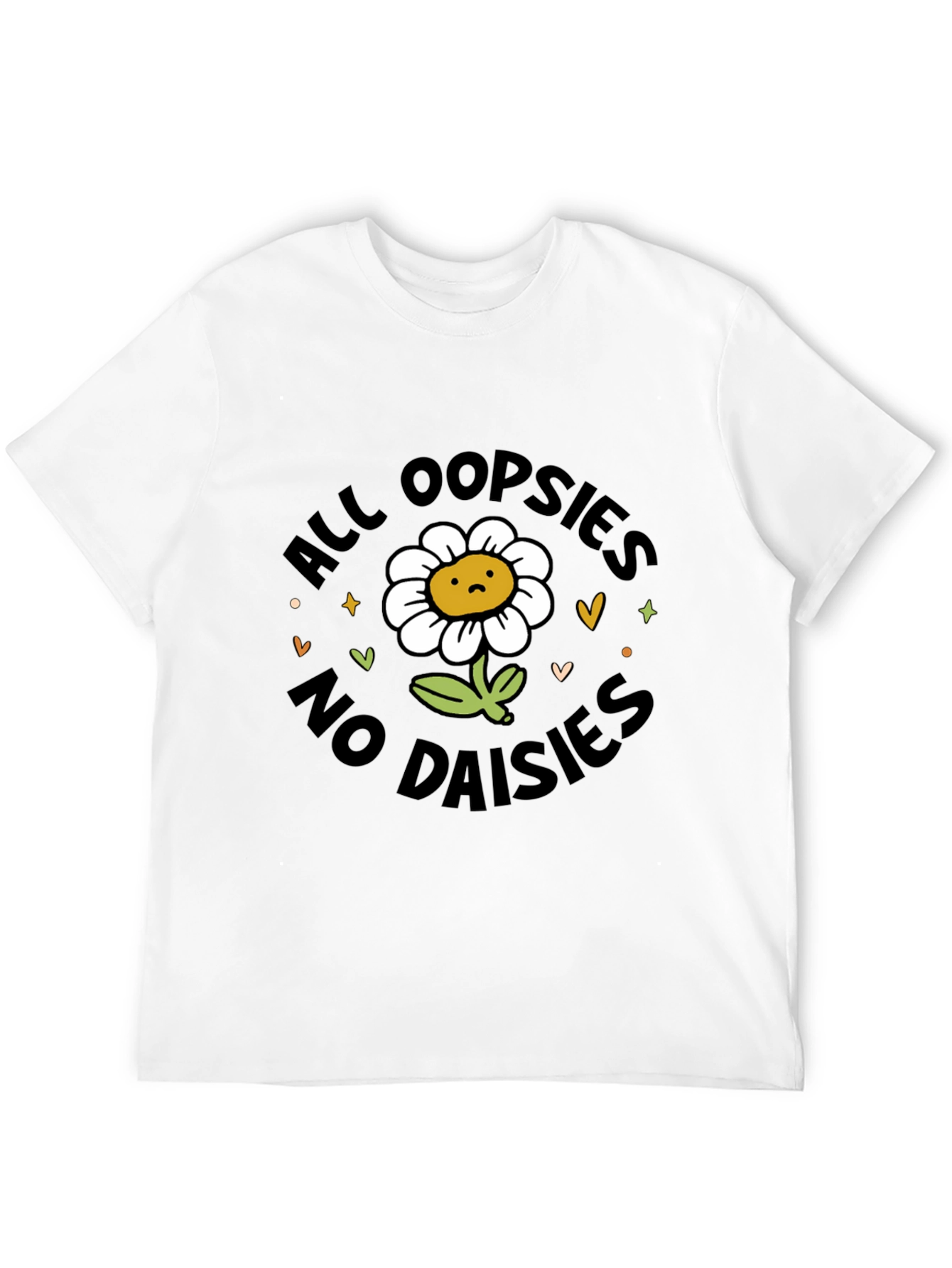 All Oopsies No Daisies T-Shirt - Black Graphic Tee